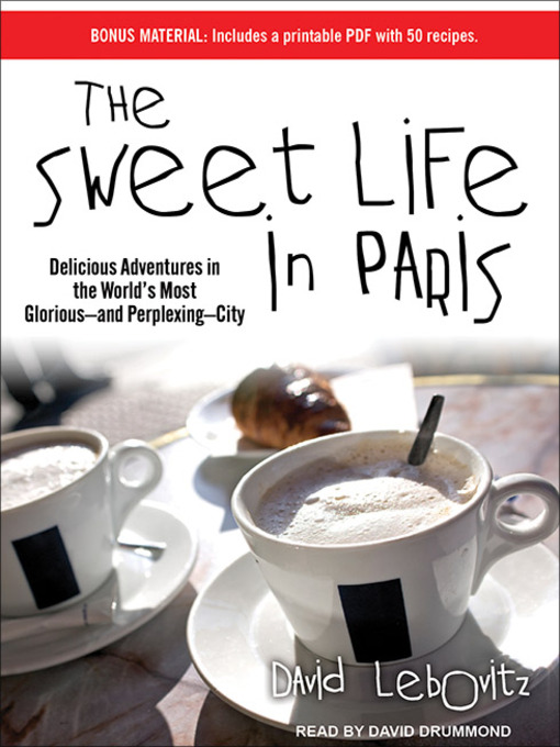 Title details for The Sweet Life in Paris by David Lebovitz - Wait list